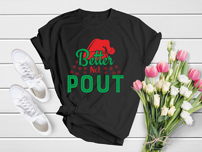 Better Not Pout | Merry Christmas T-Shirt Design 25 apparel bell christmas christmas design christmas time christmas tree christmas tshirt december deer merry merry christmas noel santa shirt t shirt t shirt tee tree xmas