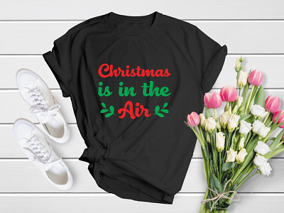 Christmas is in the Air | Merry Christmas T-Shirt Design