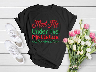 Meet Me Under the Mistletoe | Merry Christmas T-Shirt Design