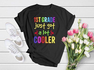 1st Grade Just Got a Lot Cooler | Back To School T-Shirt Design apparel back to school class colourful cool elementary graphic kid kindergarten pen preschool school shirt sticker student study t shirt t shirt teacher welcome