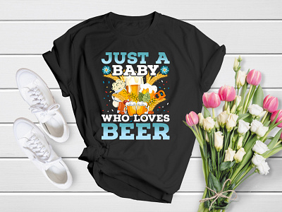 Just a Baby Who Loves Beer (Oktoberfest T-Shirt Design)