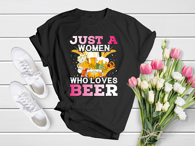 Just a Women Who Loves Beer 17th alcohol apparel bar beer beer glass booze drunk german inspiration lager m motivation o october oktoberfest old fashioned pub shirt t shirt