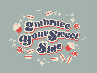 Embrace Your Sweet Side branding design graphic design illustration logo typography vector