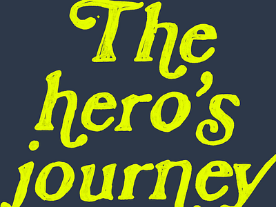 The hero’s journey