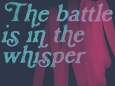 The battle is in the whisper business of design dreams growth growth mindset leadership lettering mental health mental health awareness self care solopreneur typography