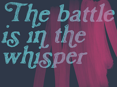 The battle is in the whisper business of design dreams growth growth mindset leadership lettering mental health mental health awareness self care solopreneur typography
