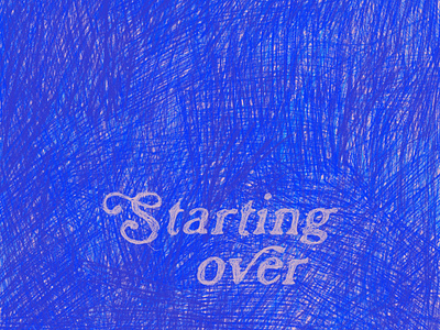 Starting Over