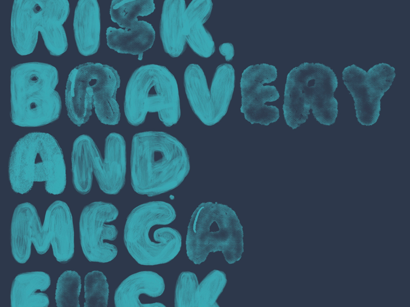 Risk, bravery and mega... criticism hope growth mindset dream big startup culture lettering