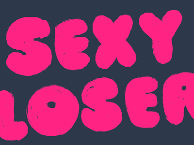 Sexy Loser affirmation burnout creative block growth hustle culture lettering mental health self care typography