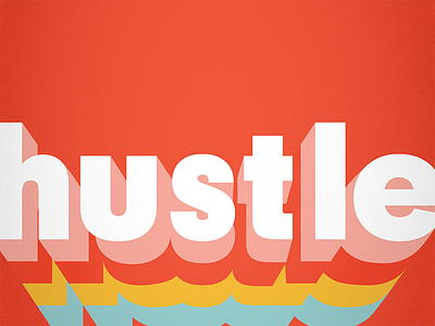 Hustle 70s colorful design dimensional hustle lettering thick typography