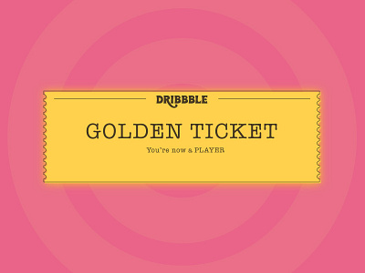 Hello Dribbble debut first shot golden ticket