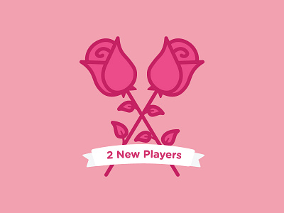 2 New Players! design draft illustration new players roses two valentines welcome