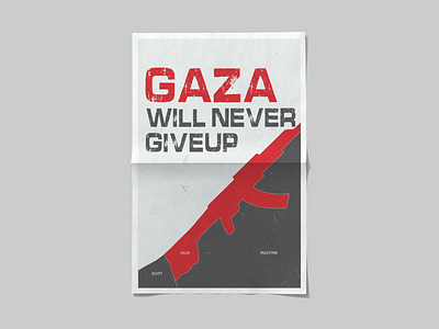 Gaza will never giveup design free freedom freedome gaza gaza flyer gaza poster gaza will never giveup gazza gazza poster graphic graphic design palestine palestine poster palestinian refugees poster refugees war war poster