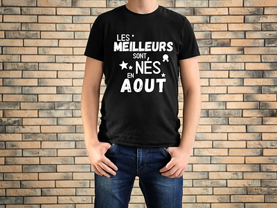 t-shirt homme Les meilleurs sont nés en août , humour date