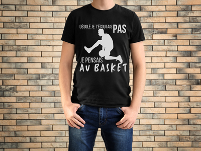 t-shirt basket je pensais au basket , humour basket