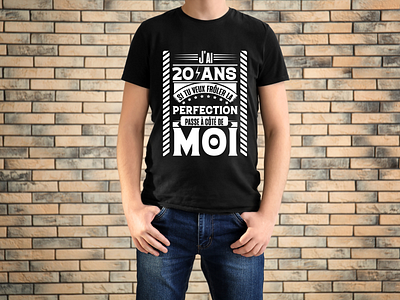 t shirt anniversaire , j'ai 20 ans , perfection , anniversaire