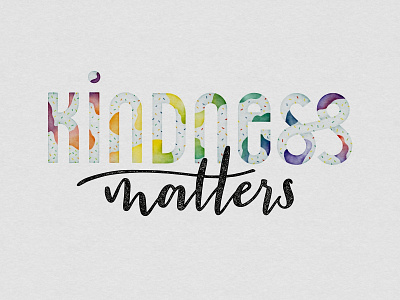 Kindness matters custom font graphic design handlettering lettering procreate lettering type art type daily typography