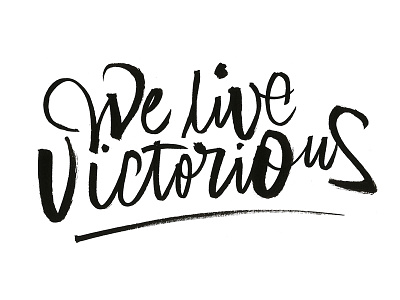 We live victorious design graphicdesign lettering letters logo print web