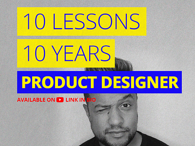 10 Lessons I've Learned from 10 Years as a Product Designer design learned lessons product product design ui ui design user experience user interface ux ux design web design youtube