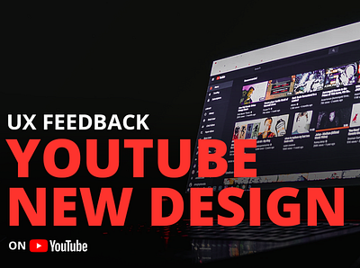 YouTube New Design | UX Feedback design ui ui design user experience user interface ux ux design website youtube