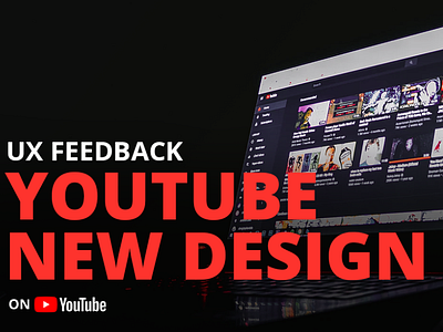 YouTube New Design | UX Feedback