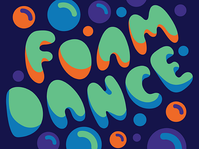 Foam Dance bubbles foam typography