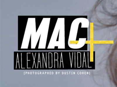 Mac & Alexandra Vidal alexandra vidal beauty design editorial freelance mac makeup nyc photo photographer story