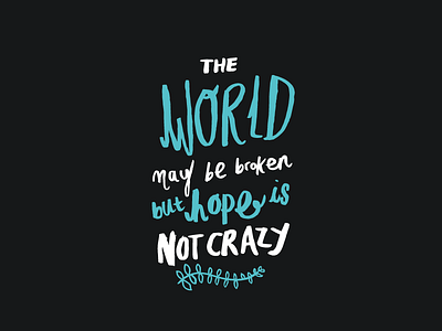 Hope Is Not Crazy green hand illustration john lettering quote type typography