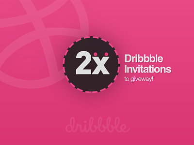 2x Invitation to Giveway! dribbble invitation invitation