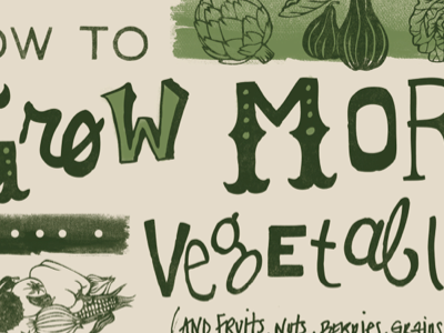 Grow More! design garden green grow biointensive poster vegetables