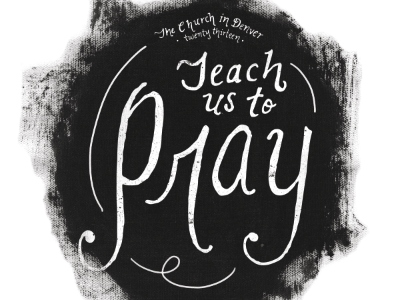 Teach us to Pray design hand drawn print tnl church type