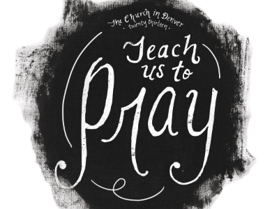 Teach us to Pray