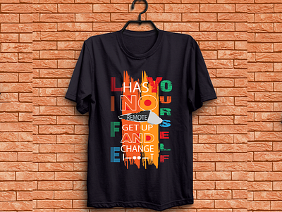 Life as no remote get up and change it yourself t shirt design custom t shirt design graphic design illustration t shirt t shirt design t shirt lover t shirts typography typography lover typography t shirt typography t shirt design vector vintage t shirt
