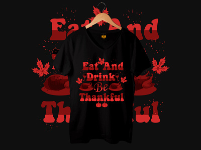 Eat and drink be thankful' thanksgiving t shirt design dinner