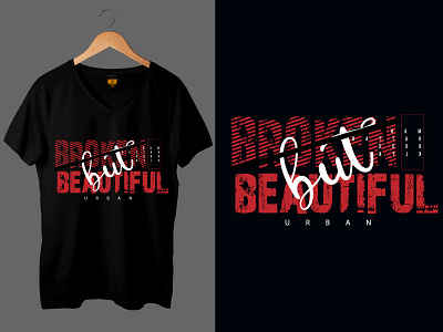 'Broken but beautiful' Urban street wear t shirt design modern mockup