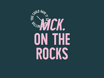 MCK On The Rocks Branding