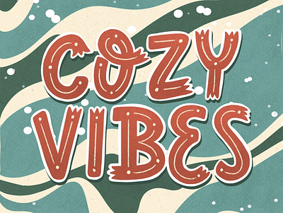 Cozy vibes design hand lettering illustration lettering type typography