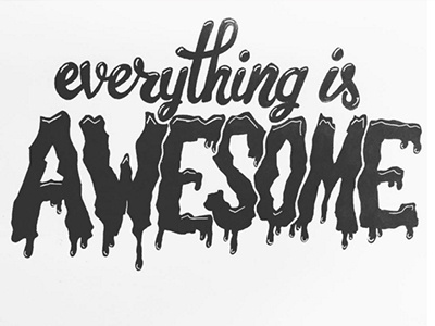 Everything is Awesome awesome hand lettering lego movie lettering movie quote