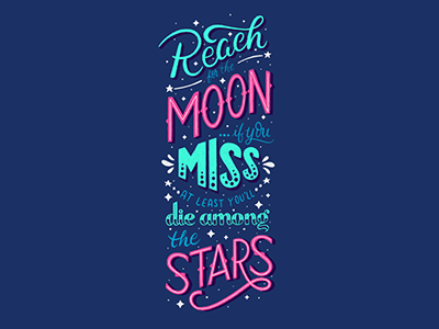 Reach for the Moon hand lettering humor lettering moon quote star type typography