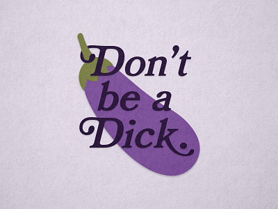 Don't be a Dick cut paper eggplant emoji florida icon illustration paper peach retro st pete sticker tampa texture type typography vintage