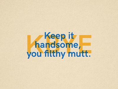 Keep It Handsome color creative handsome overlay quote texture typography vintage