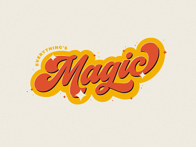 Everything's Magic angels and airwaves groovy lettering lyrics magic music retro song st pete tampa type typography vintage