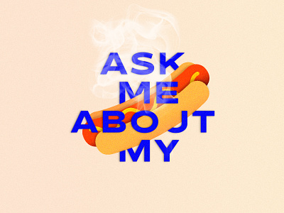 Ask Me About My Wiener food funsies grill hot dog hot dogs illustration memorial day retro sausage snack st pete summer tampa texture type typography vintage wiener