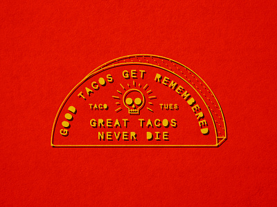 Great Tacos Never Die 90s dead drop shadow food gen x halftone icon illustration mexican monoline quote retro sandlot skull st pete taco taco tuesday tampa vintage