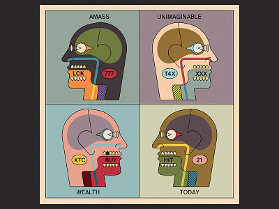 Amass Unimaginable Wealth Today! greed heads illustration medical money profile vector wealth