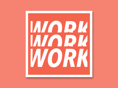 Work work work (Sticker Pack #1) motivation red sticker typography work