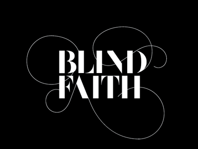 Blind Faith flourishes graphic design minimalistic typography