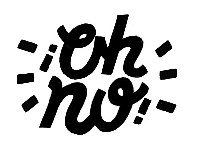 ¡Oh No! advice branding design font handmade handmadefont lettering lettering art shirt