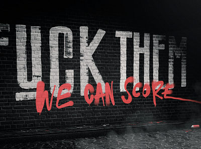 Fuck Them We Can Score black graffiti handmade hype letter lettering lettering art lettering artist lettering logo night print spray spraypaint street streetart type