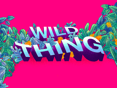 Wild Thing 🌱🌿 design graphic design illustration illustrator type typogaphy